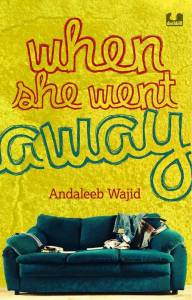 when-she-went-away-authored-by-andaleeb-wajid